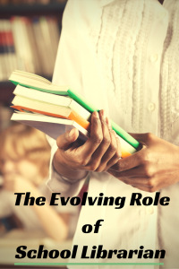 The Evolving Role of School Librarian